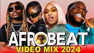 NEW AFROBEAT VIDEO MIX 2024  NAIJA AFROBEATS  BURNA BOY, WIZKID, REMA, AYRA STARR