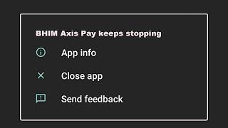How To Fix BHIM Axis Pay Apps Keeps Stopping Error Problem Solved in Android