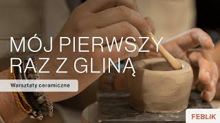 Mój pierwszy raz z gliną | Warsztaty ceramiczne