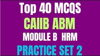 ABM Module B: Top 40 MCQs with Detailed Explanations – A Must-Practice for Mastering Module B PART 2