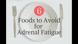 6 Foods to Avoid on an Adrenal Fatigue Diet