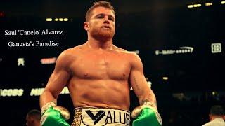 Hyped Canelo Alvarez Gangsta's Paradise  Motivation 2021