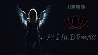 Longren - All I See Is Darkness