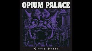 Opium Palace: Born Undead/Resurrection/Cleric Beast