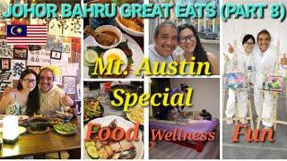 Eat Play Relax@ Johor Bahru Mount Austin - Johor Bahru Great Eats Part 8 Mount Austin Special