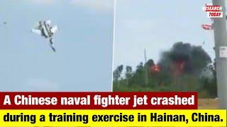 Chinese Naval Fighter Jet Crashes During Training Exercise in Hainan, Pilot Ejects Safely