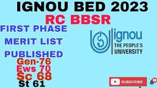 IGNOU BED 2023/ FIRST PHASE MERIT LIST/ RC BBSR/ ALL ASPIRANTS WATCH DETAILS