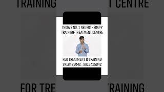 India's Number One Treatment & Training Centre Run By #Nawalsir #Neurotherapist 9718425042