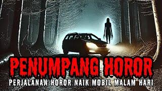 PERJALANAN HOROR NAIK MOBIL MALAM HARI BERSAMA TEMAN KANTOR (Cerita Horor Indonesia - Cerita Hantu)