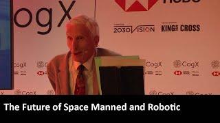 The Future of Space Manned and Robotic | CogX 2019