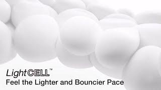 LightCELL Technology Explained: Feel The Lighter And Bouncier Pace