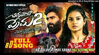 CHINANATI PREMA PART.2 8D SONG NEW LOVE FAILURE SONG USE_DJ VINOD SMILEY OFFICIAL DEVARAPALLI 