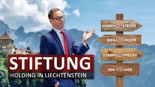 Stiftungs-Holding in Liechtenstein: Maximale Steuerersparnis bei Auswanderung!