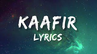 KAAFIR - Lyrics (LIL PAYYAN, ft. AZWIN)