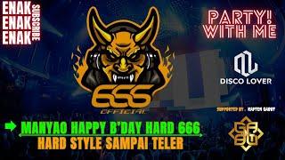 DJ MANYAO HARD STYLE SPECIAL ULANG TAHUN 666  - DREAMING SOUND