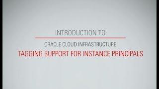 Introduction to Oracle Instance Principals Tagging