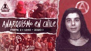 Anarquismo en Chile / parte II (1940-2020)