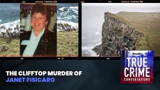 The Clifftop Murder Of Janet Fisicaro | True Crime Conversations Podcast