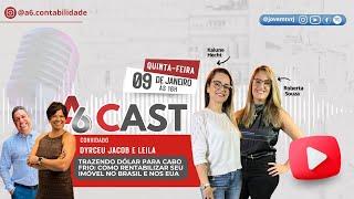 A6 Cast: Entrevista com Dyrceu Jacob e Leila- 09/01/2025