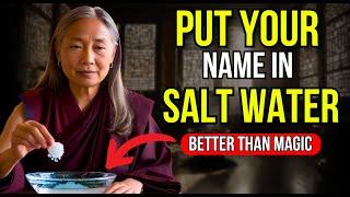 Put YOUR NAME in SALT WATER and get ready to have everything you want| BUDDHIST TEACHINGS