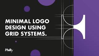 How To Make A Minimal Logo Design Using Grid Systems.