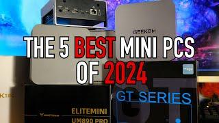 The Five BEST Mini PCs of 2024 - Gaming, Productivity, Servers, Budget, Etc.