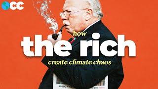 How the Rich REALLY Cause Climate Change