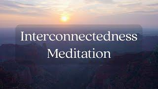 Interconnectedness | Guided Meditation | Mindfulness for Humans