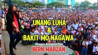 Unang luha & Bakit mo nagawa " Singer Songwriter - Bern Marzan #originalsong