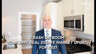 Crash or Boom? Your DMV Real Estate Market Update for 2021, Selling DC, Season 2 Episode 37