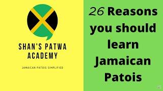 26 reasons to learn Jamaican Patois (Jamaican Patois/ Jamaican Creole/ Jamaican Language)