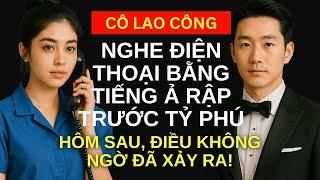 Cô lao công nghèo nghe điện thoại bằng tiếng Ả Rập, làm tỷ phú sững sờ! | Câu chuyện tỷ phú!