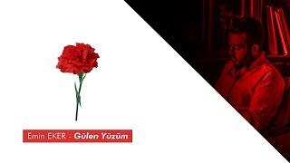 Emin Eker - Gülen Yüzüm