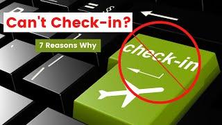 7 Reasons Why you Might Not be able to Check-in Online for your Flight