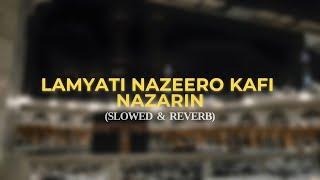 LamYati Nazeero Kafi Nazarin - (Slowed + Reverb) - Sufi Seniyanz | #alquranicverses