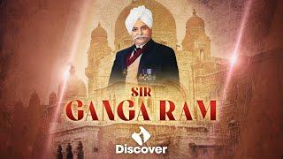 4K Exclusive Documentary on Sir Ganga Ram -The Father of Modern Lahore | Discover Pakistan TV