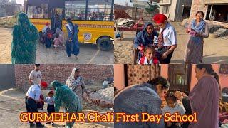 GURMEHAR Chali First Day School , Saria Nu Kina Chaa 