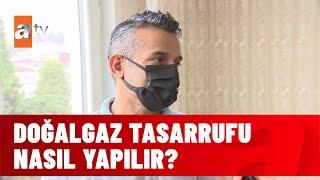 Doğalgaz tasarrufu nasıl yapılır? - atv Ana Haber 2 Ekim 2021