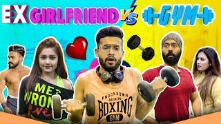 Ex Girlfriend VS Gym | feat. Harshdeep Ahuja | Gaurav Arora