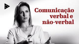 QUAL IMAGEM VOCÊ PASSA? COMUNICAÇÃO VERBAL E NÃO-VERBAL | Vivian Rio Stella