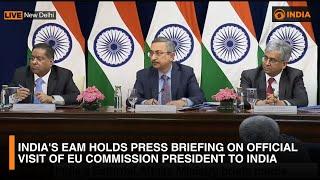 LIVE: India's EAM holds press briefing on official visit of EU Commission President to India