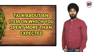 Describe An Item On Which You Spent More Than Expected | Latest Cue Card Band 7.0+ By Raman Sir