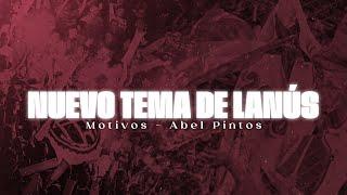 "DE LA MANO DE MI VIEJO ASÍ YO TE CONOCÍ" | Nuevo Tema de Lanús | Motivos - Abel Pintos