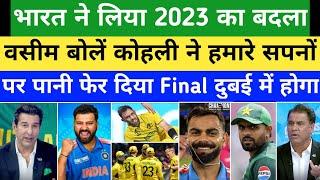 Wasim Akram Crush  On Virat 84 Runs |Ind Into the Final & Final Sift In Dubai|Ind Vs Aus Highlights