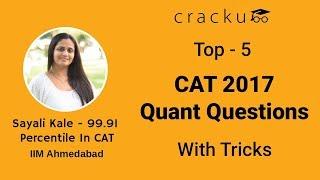 Top-5 CAT 2017 Quant Questions with Tricks