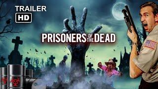 Prisoners of the Dead | Trailer