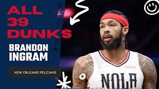 Brandon Ingram ALL 39 Dunks From 2021-22 NBA Regular Season | King of NBA