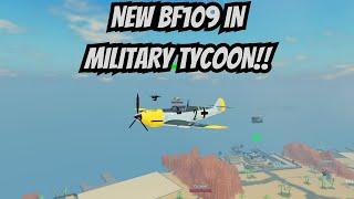 NEW BF109 IN MILITARY TYCOON