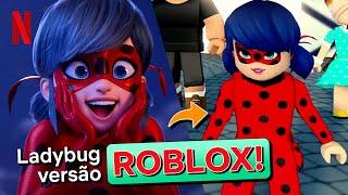 ROBLOX: Recriei o FILME DA LADYBUG  com Melzinha Mel Games e Detona Anderson | Netflix Brasil