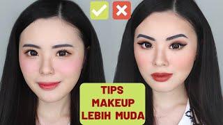 10 TIPS MAKEUP KELIATAN LEBIH MUDA!!! (JAUH DARI TUA)